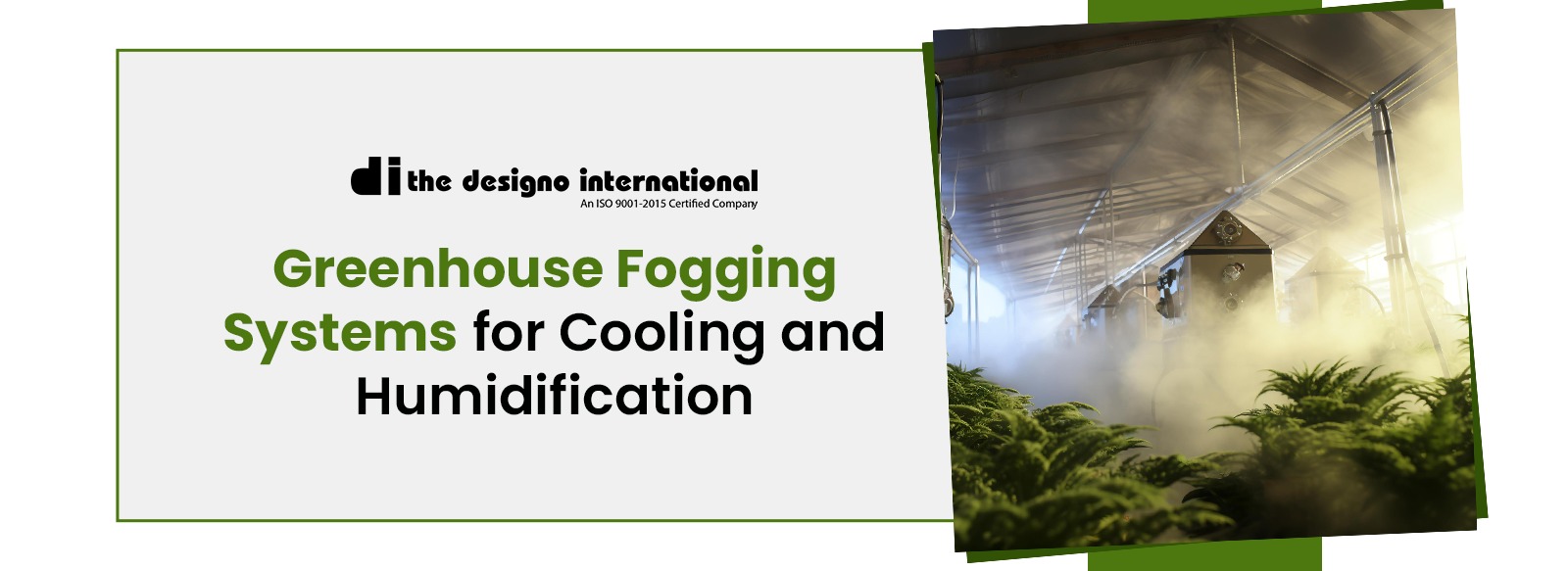 Greenhouse Fogging Systems for Cooling & Humidification- The Designo International