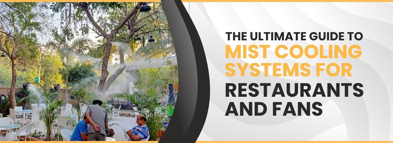 Restaurant Mist Cooling Systems: The Ultimate Guide
