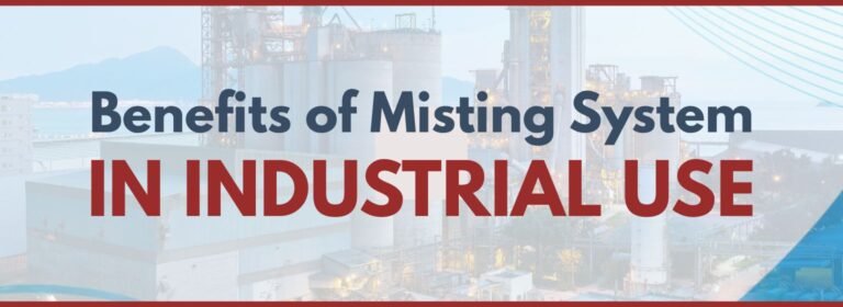The Benefit of Misting Systems in Industrial Use