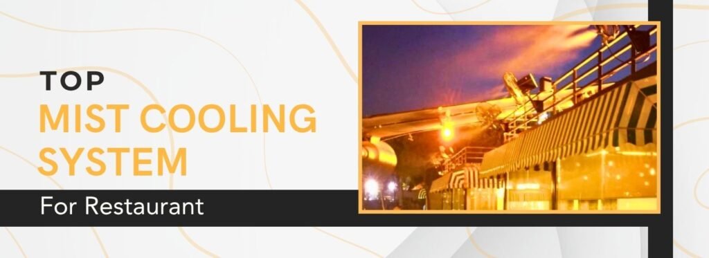 Top Mist Cooling System for Restaurant