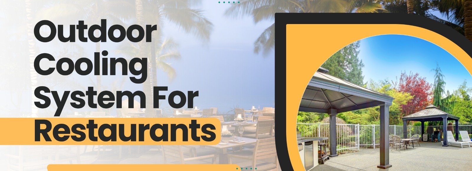 Outdoor cooling system for restaurants