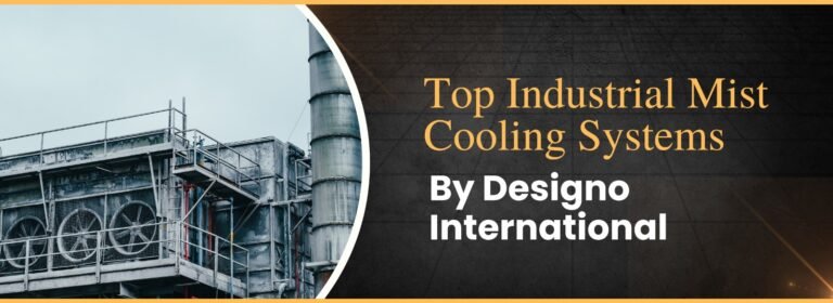 Top Industrial Mist Cooling System Manufacturers in India: Leading the Cooling Revolution