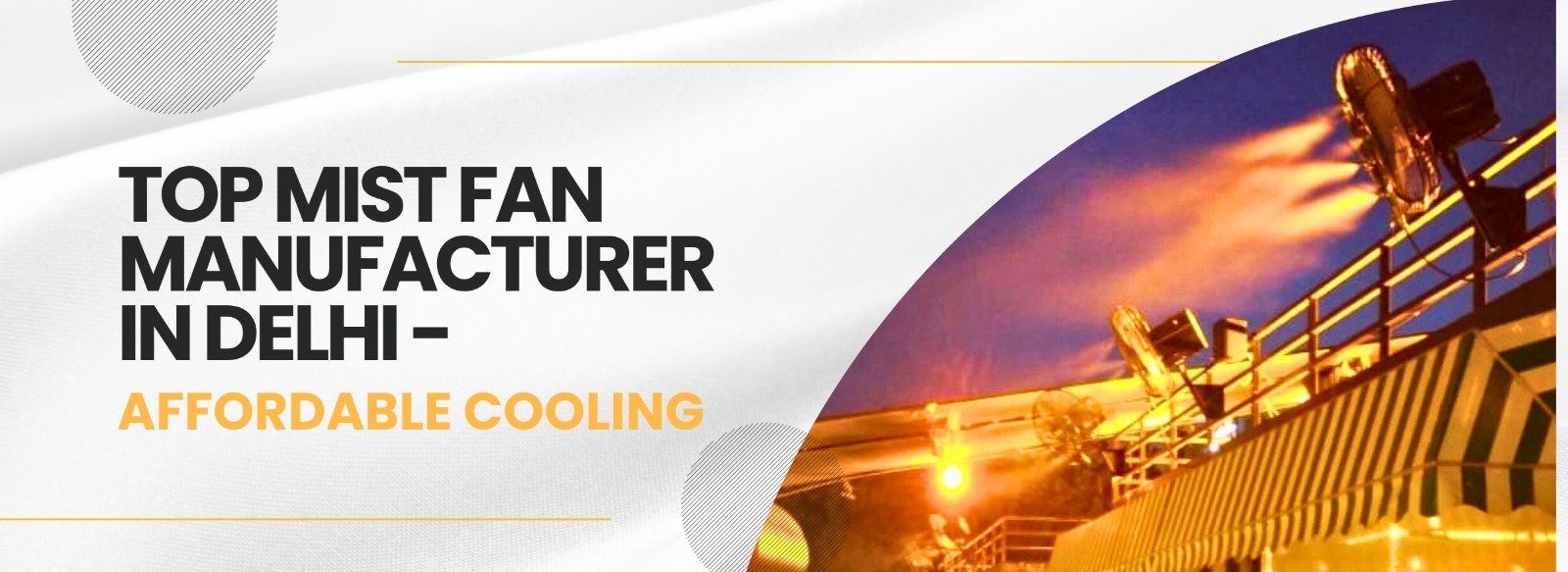 Mist Fan Manufacturer in Delhi: Cooling Solutions for Every Space